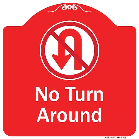 No Turn Around With Symbol Heavy-Gauge Aluminum Architectural Sign